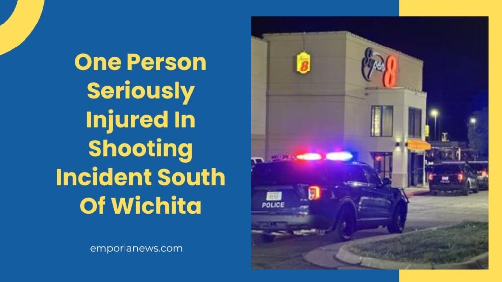 One Person Seriously Injured In Shooting Incident South Of Wichita