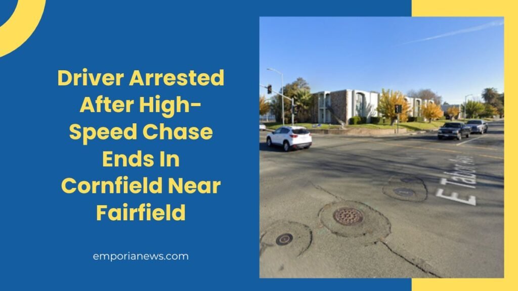 Driver Arrested After High-Speed Chase Ends In Cornfield Near Fairfield