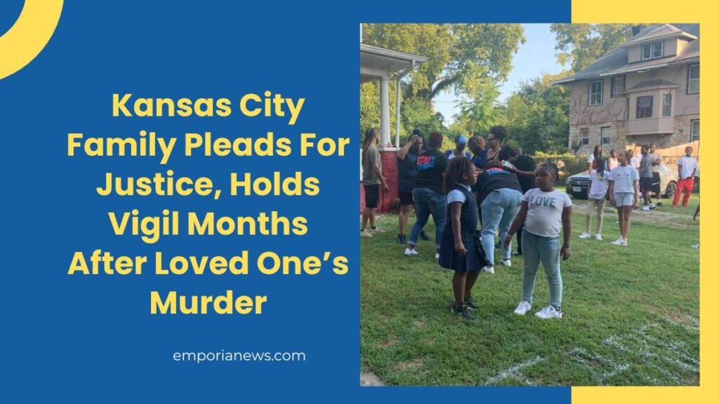 Kansas City Family Pleads For Justice, Holds Vigil Months After Loved One’s Murder