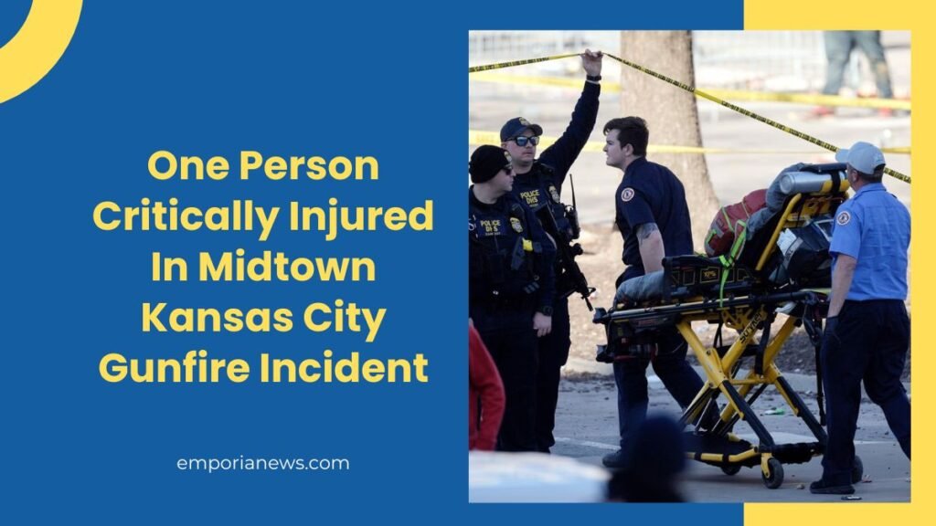 One Person Critically Injured In Midtown Kansas City Gunfire Incident