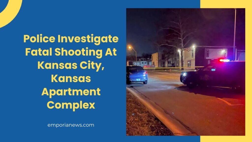 Police Investigate Fatal Shooting At Kansas City, Kansas Apartment Complex