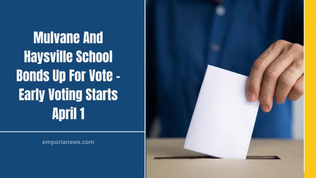 Mulvane And Haysville School Bonds Up For Vote – Early Voting Starts April 1