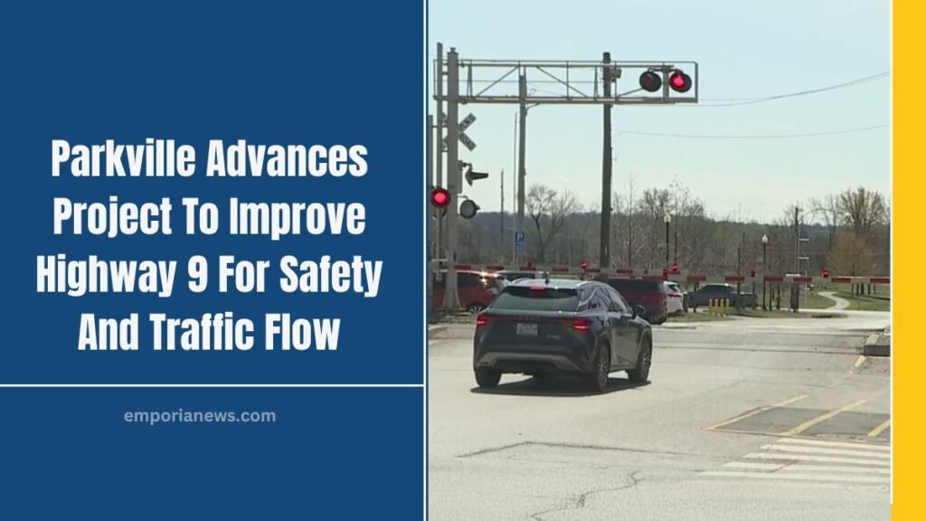 Parkville Advances Project To Improve Highway 9 For Safety And Traffic Flow