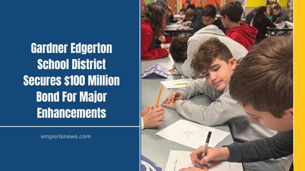 Gardner Edgerton School District Secures $100 Million Bond For Major Enhancements