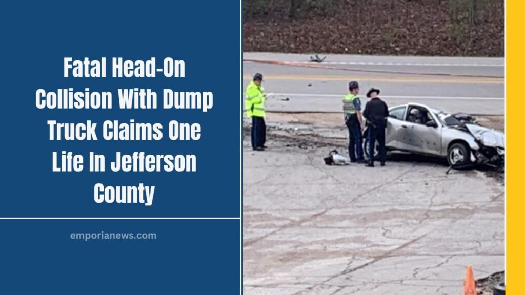 Fatal Head-On Collision With Dump Truck Claims One Life In Jefferson County