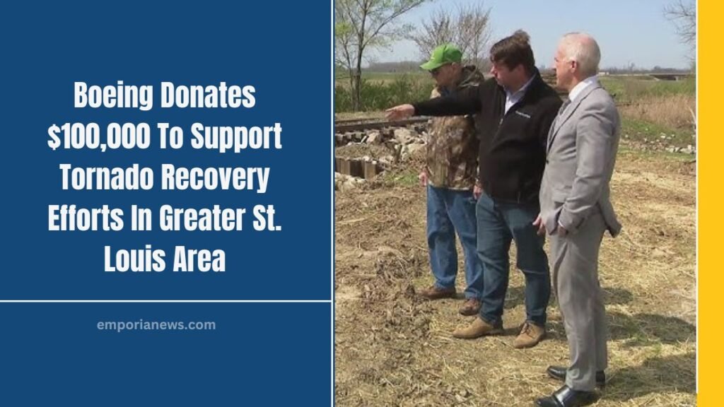 Boeing Donates $100,000 To Support Tornado Recovery Efforts In Greater St. Louis Area