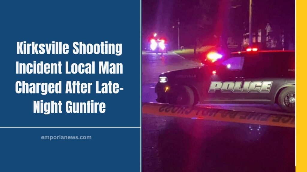 Kirksville Shooting Incident Local Man Charged After Late-Night Gunfire