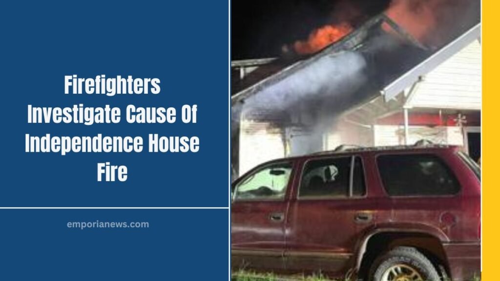 Firefighters Investigate Cause Of Independence House Fire