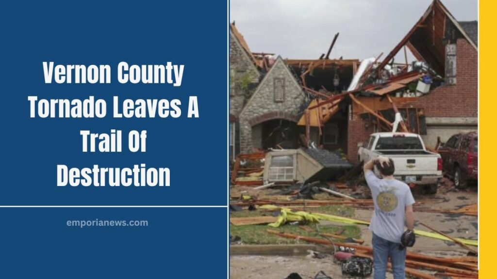 Vernon County Tornado Leaves A Trail Of Destruction