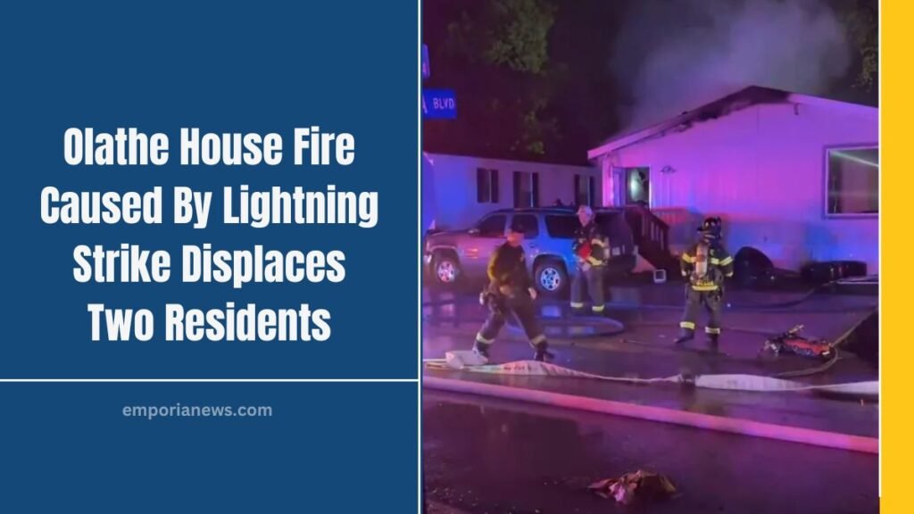 Olathe House Fire Caused By Lightning Strike Displaces Two Residents