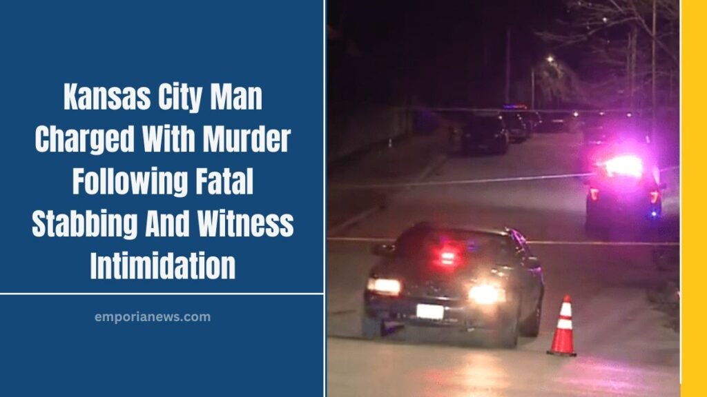 Kansas City Man Charged With Murder Following Fatal Stabbing And Witness Intimidation