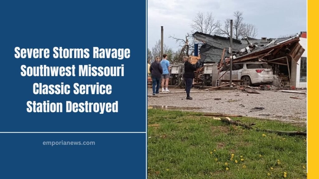 Severe Storms Ravage Southwest Missouri Classic Service Station Destroyed