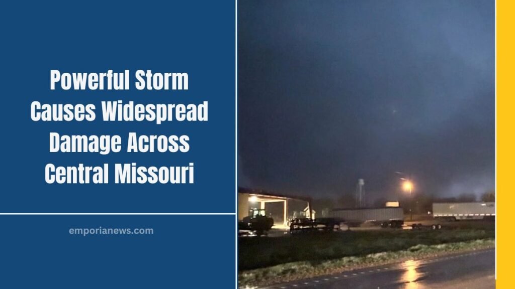 Powerful Storm Causes Widespread Damage Across Central Missouri