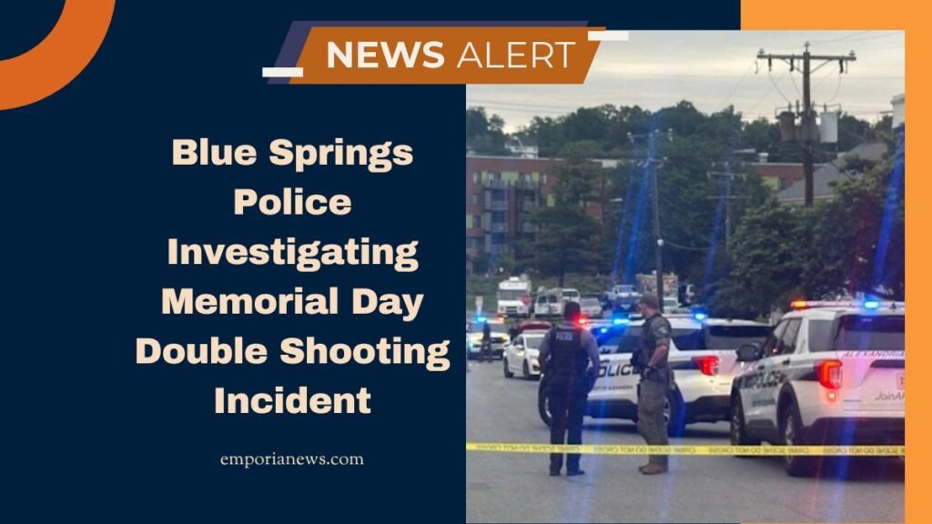 Blue Springs Police Investigating Memorial Day Double Shooting Incident