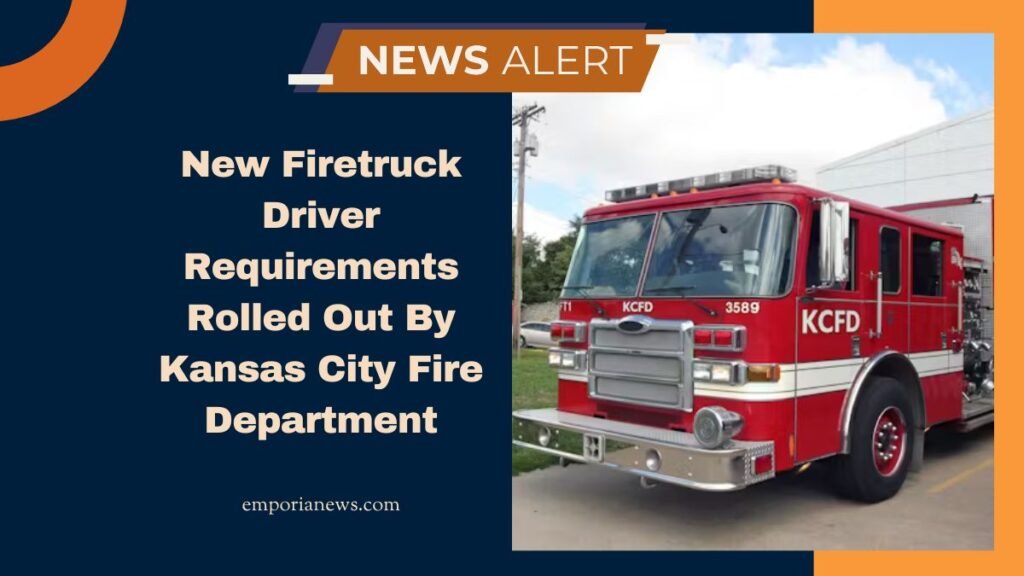 New Firetruck Driver Requirements Rolled Out By Kansas City Fire Department