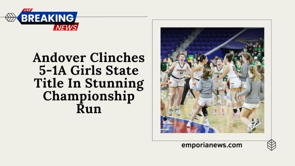 Andover Clinches 5-1A Girls State Title In Stunning Championship Run