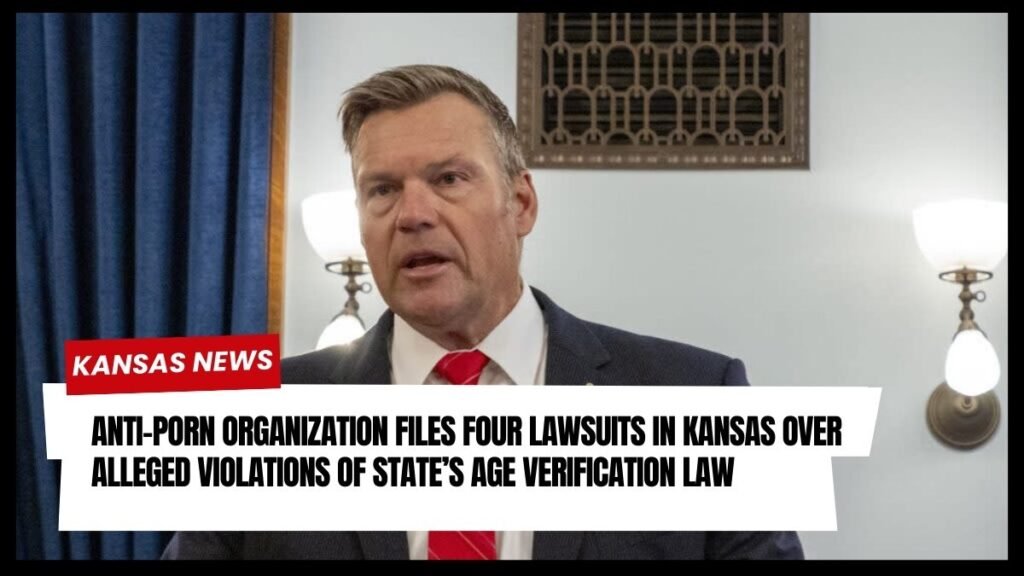 Anti-Porn Organization Files Four Lawsuits in Kansas Over Alleged Violations of State’s Age Verification Law