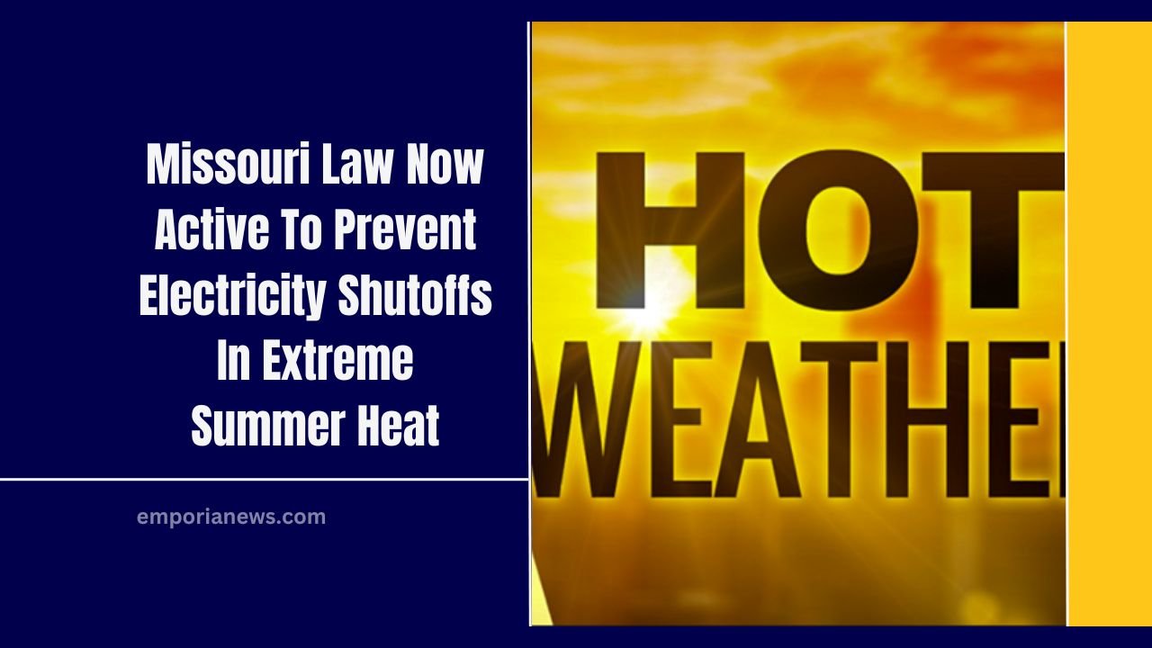 Missouri Law Now Active To Prevent Electricity Shutoffs In Extreme Summer Heat