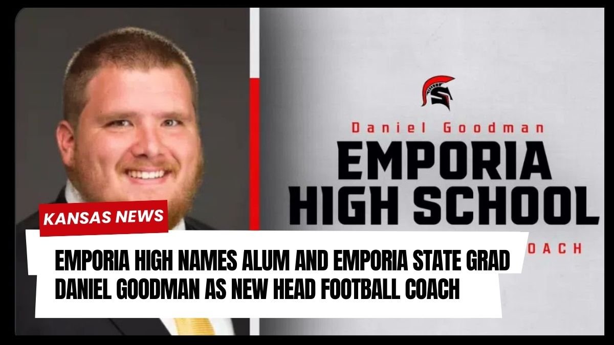 Emporia High Names Alum and Emporia State Grad Daniel Goodman as New Head Football Coach