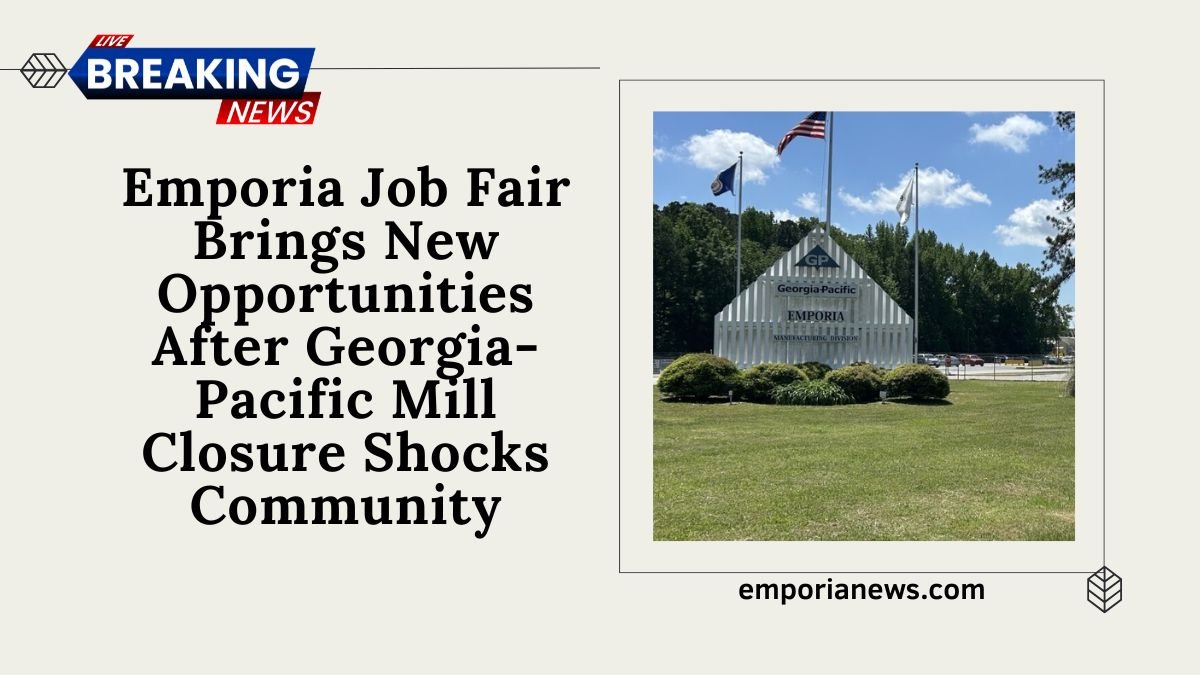 Emporia Job Fair Brings New Opportunities After Georgia-Pacific Mill Closure Shocks Community
