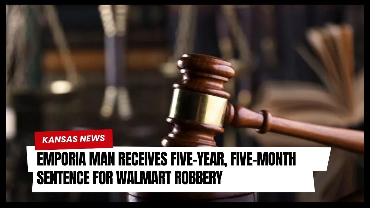 Emporia Man Receives Five-Year, Five-Month Sentence for Walmart Robbery