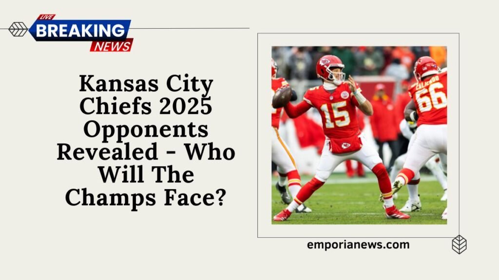 Kansas City Chiefs 2025 Opponents Revealed - Who Will The Champs Face?