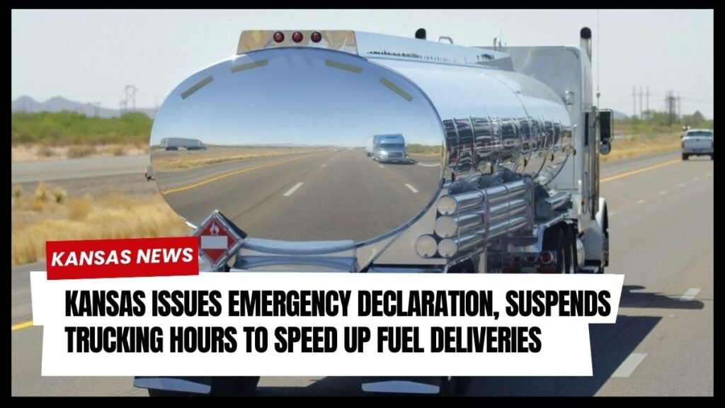 Kansas Issues Emergency Declaration, Suspends Trucking Hours to Speed Up Fuel Deliveries