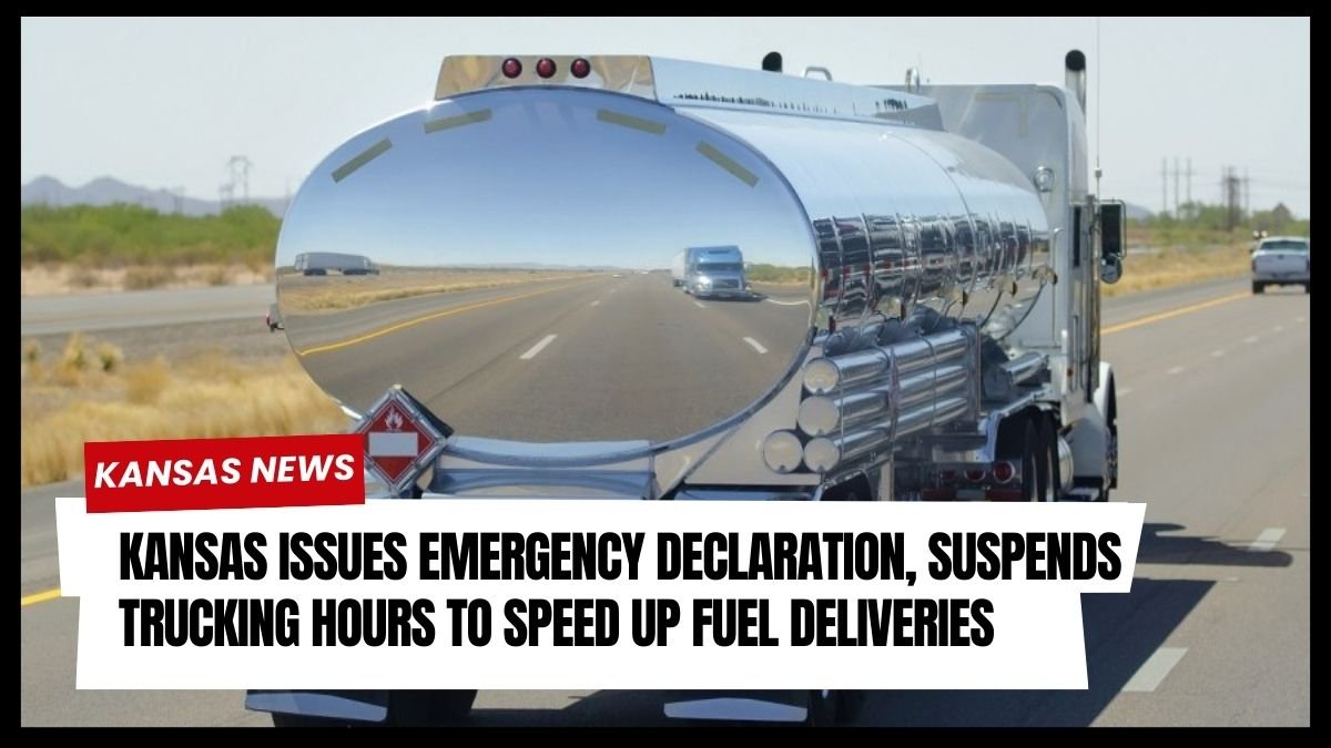 Kansas Issues Emergency Declaration, Suspends Trucking Hours to Speed Up Fuel Deliveries