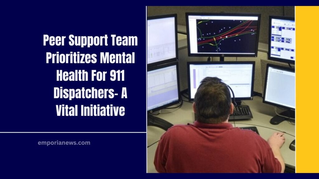 Peer Support Team Prioritizes Mental Health For 911 Dispatchers- A Vital Initiative