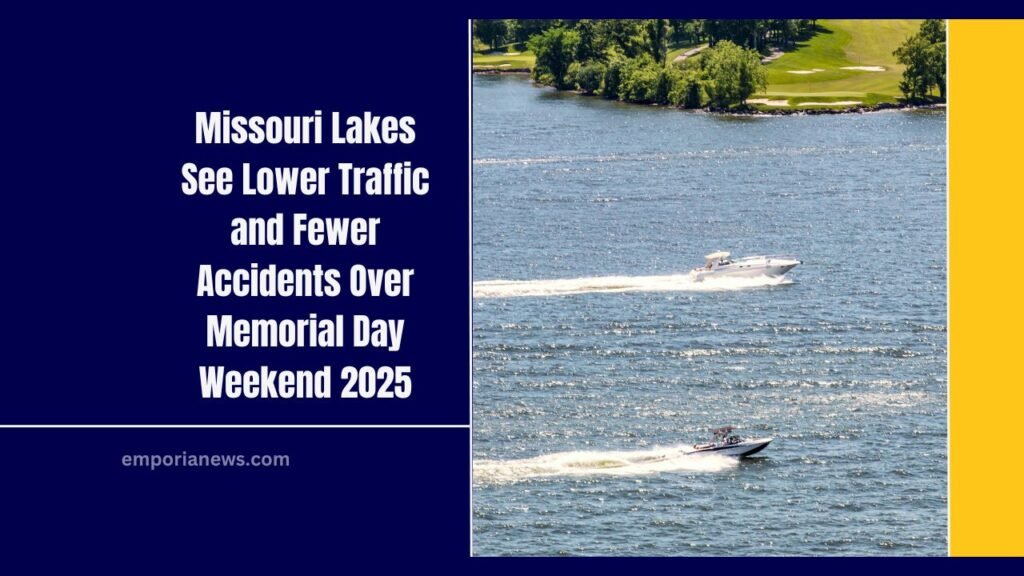 Missouri Lakes See Lower Traffic and Fewer Accidents Over Memorial Day Weekend 2025
