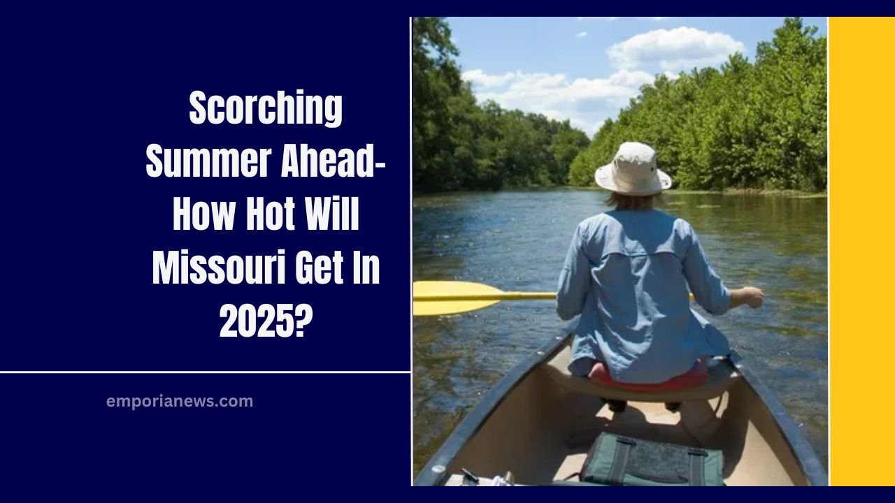 Scorching Summer Ahead- How Hot Will Missouri Get In 2025? Here’s What NWS, Almanac, And AccuWeather Say