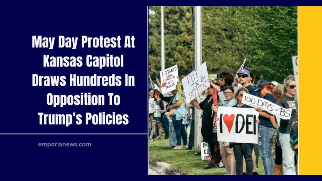 May Day Protest At Kansas Capitol Draws Hundreds In Opposition To Trump’s Policies