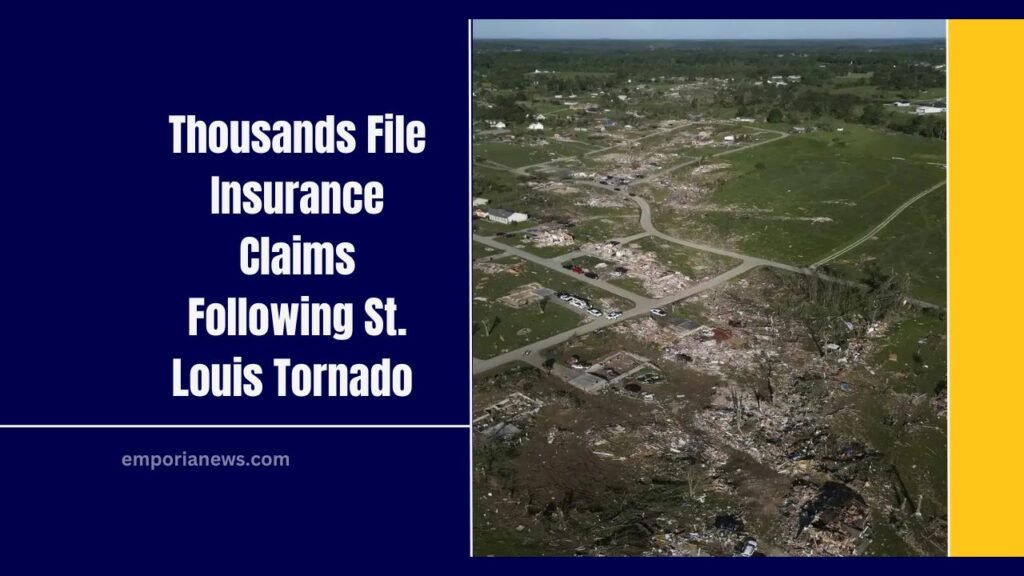 Thousands File Insurance Claims Following St. Louis Tornado – Key Facts, Claims Process, and Recovery Insights