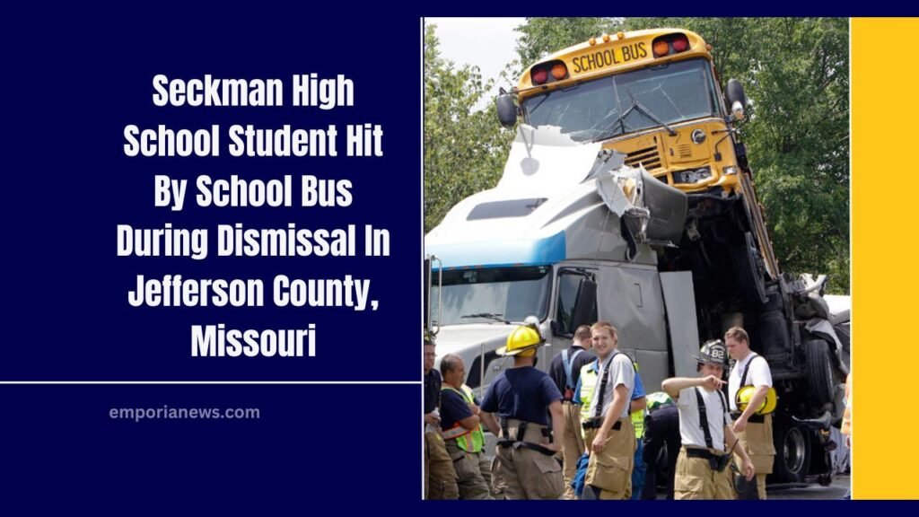 Seckman High School Student Hit By School Bus During Dismissal In Jefferson County, Missouri
