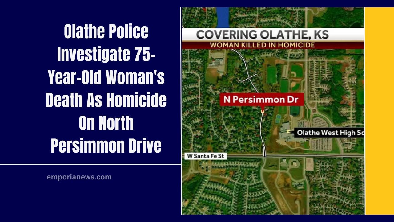 Olathe Police Investigate 75-Year-Old Woman's Death As Homicide On North Persimmon Drive