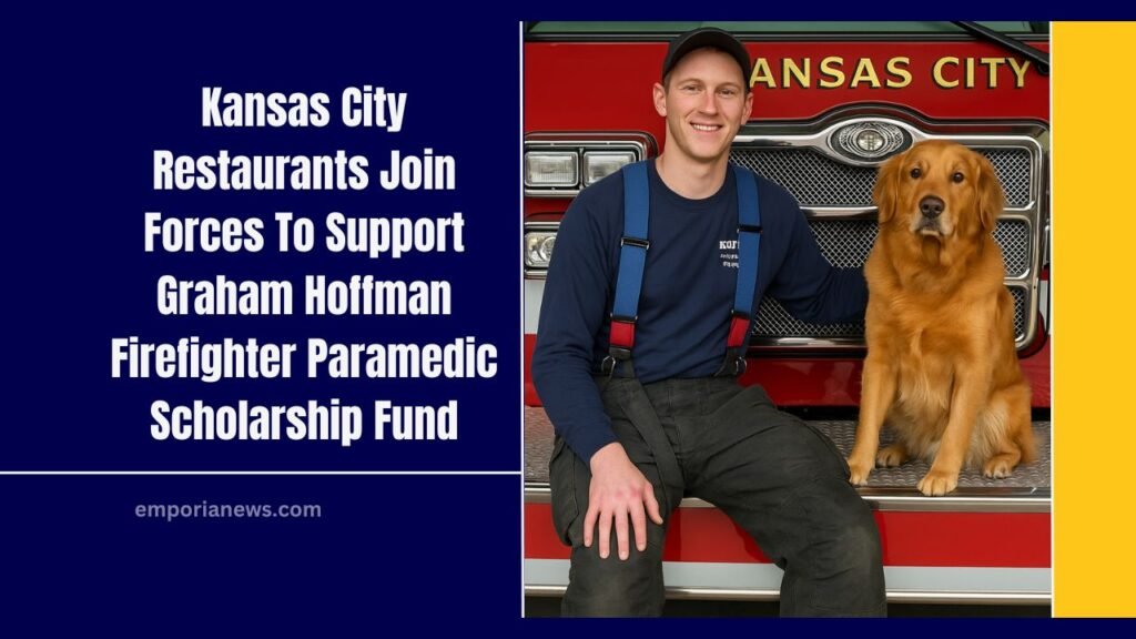 Kansas City Restaurants Join Forces To Support Graham Hoffman Firefighter Paramedic Scholarship Fund