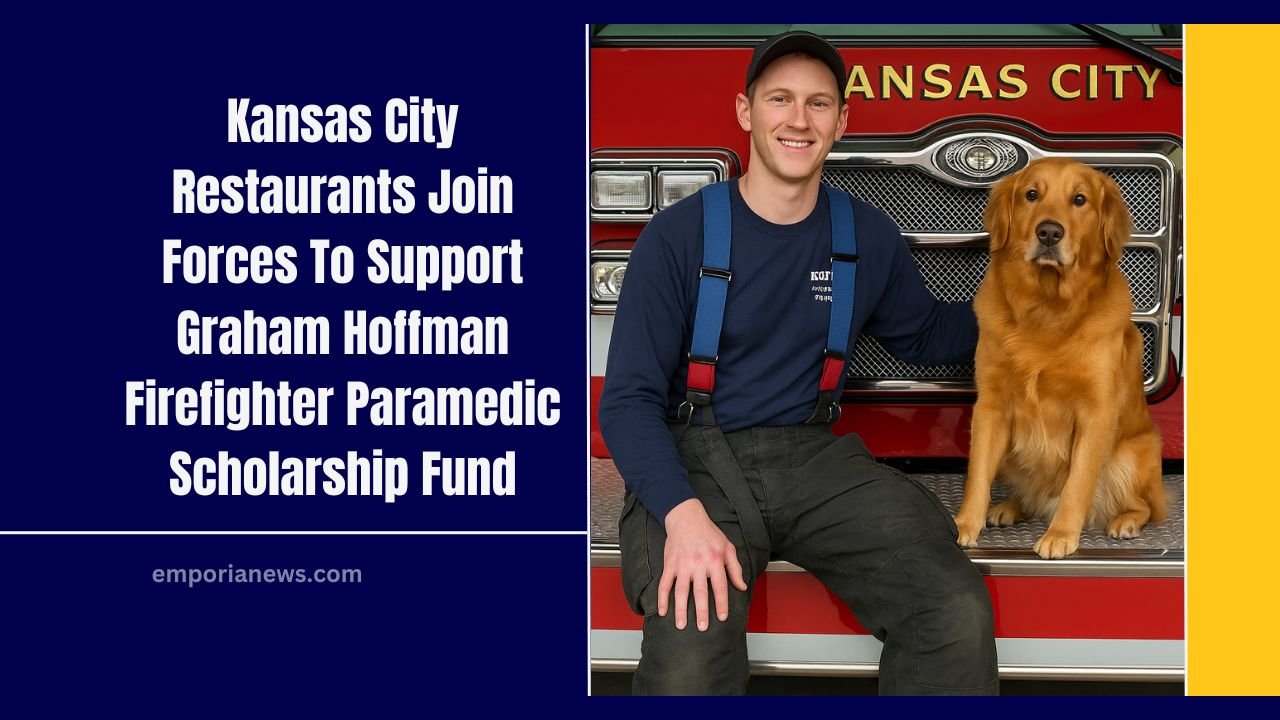 Kansas City Restaurants Join Forces To Support Graham Hoffman Firefighter Paramedic Scholarship Fund