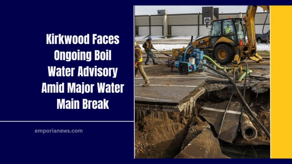 Kirkwood Faces Ongoing Boil Water Advisory Amid Major Water Main Break​