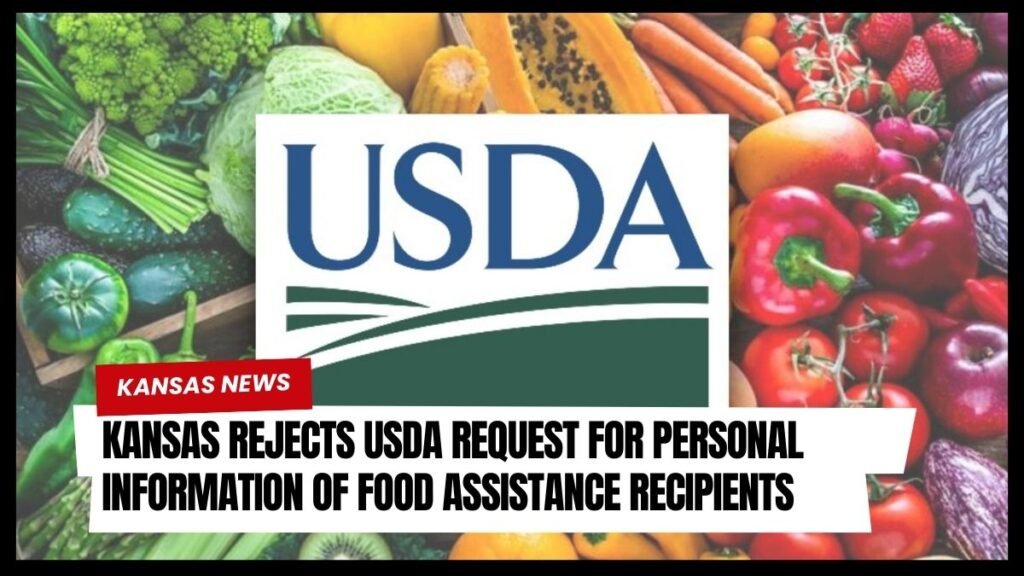 Kansas Rejects USDA Request for Personal Information of Food Assistance Recipients