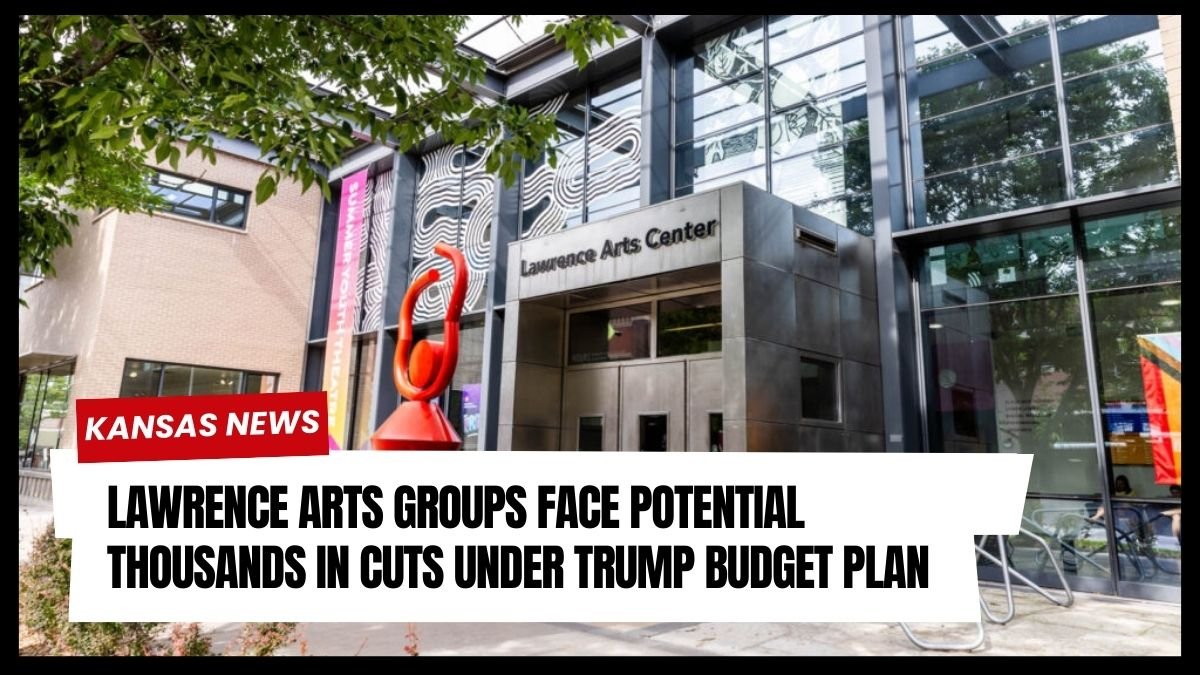 Lawrence Arts Groups Face Potential Thousands in Cuts Under Trump Budget Plan