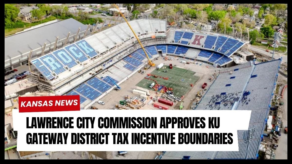 Lawrence City Commission Approves KU Gateway District Tax Incentive Boundaries