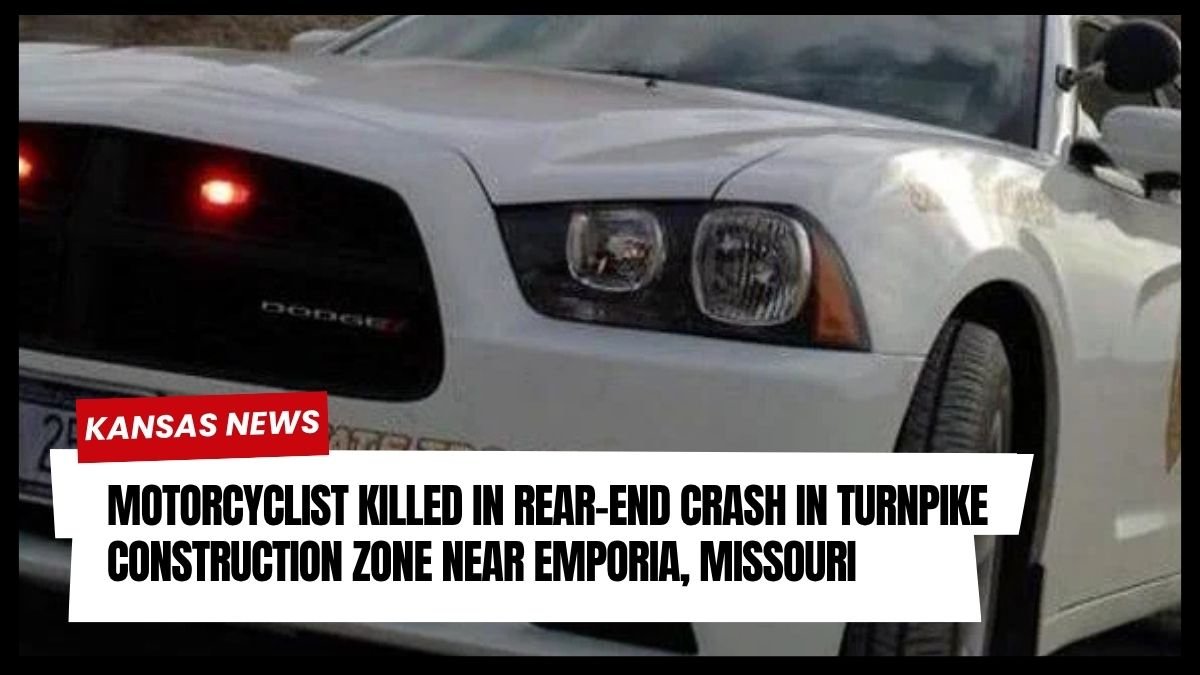 Motorcyclist Killed in Rear-End Crash in Turnpike Construction Zone Near Emporia, Missouri