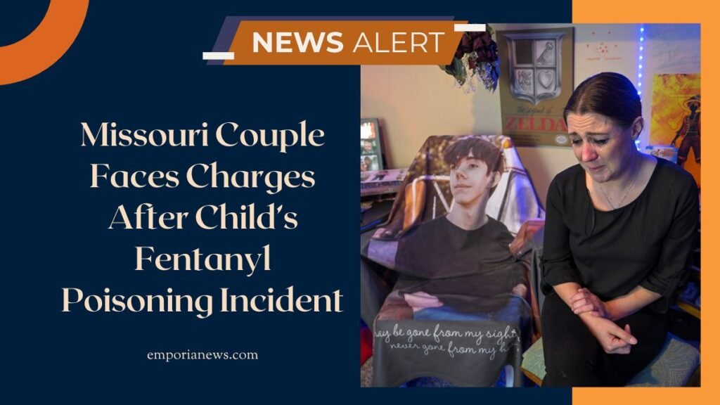 Missouri Couple Faces Charges After Child’s Fentanyl Poisoning Incident