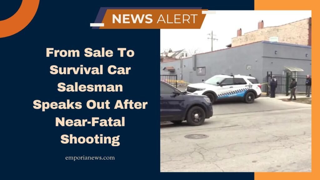 From Sale To Survival Car Salesman Speaks Out After Near-Fatal Shooting