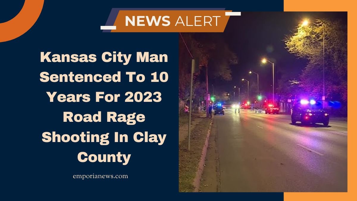 Kansas City Man Sentenced To 10 Years For 2023 Road Rage Shooting In Clay County