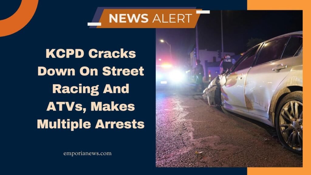 KCPD Cracks Down On Street Racing And ATVs, Makes Multiple Arrests