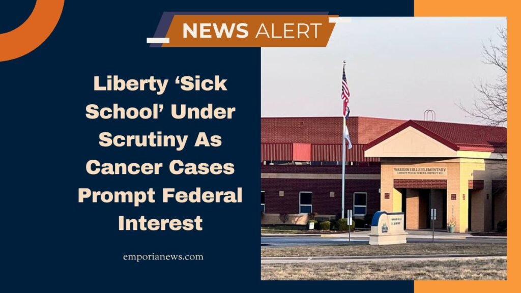 Liberty ‘Sick School’ Under Scrutiny As Cancer Cases Prompt Federal Interest
