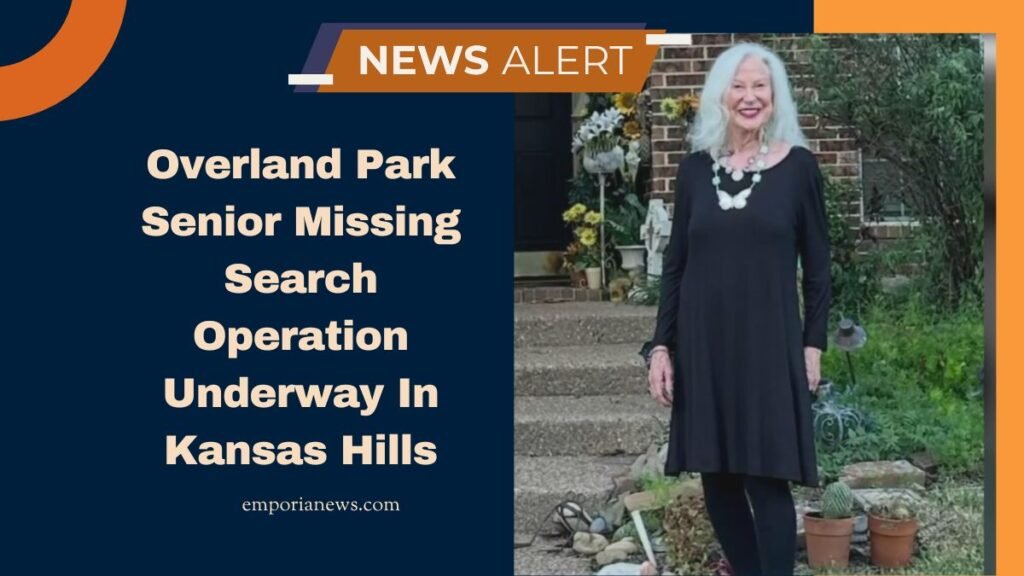 Overland Park Senior Missing Search Operation Underway In Kansas Hills