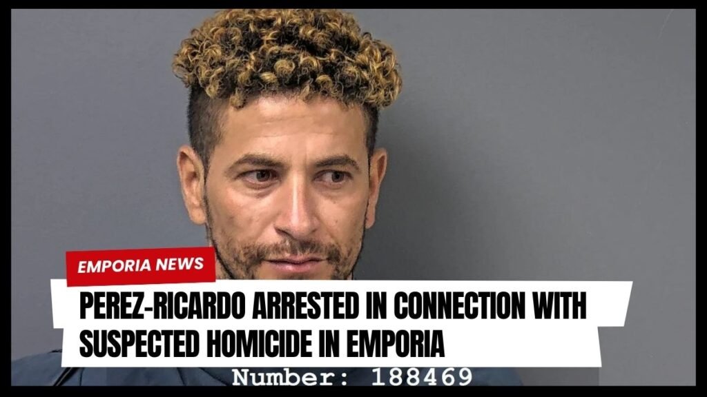 Perez-Ricardo Arrested in Connection with Suspected Homicide in Emporia