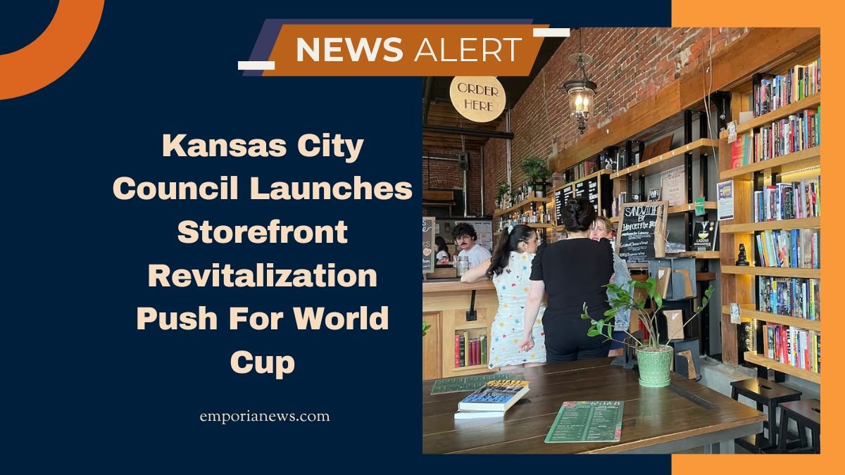 Kansas City Council Launches Storefront Revitalization Push For World Cup